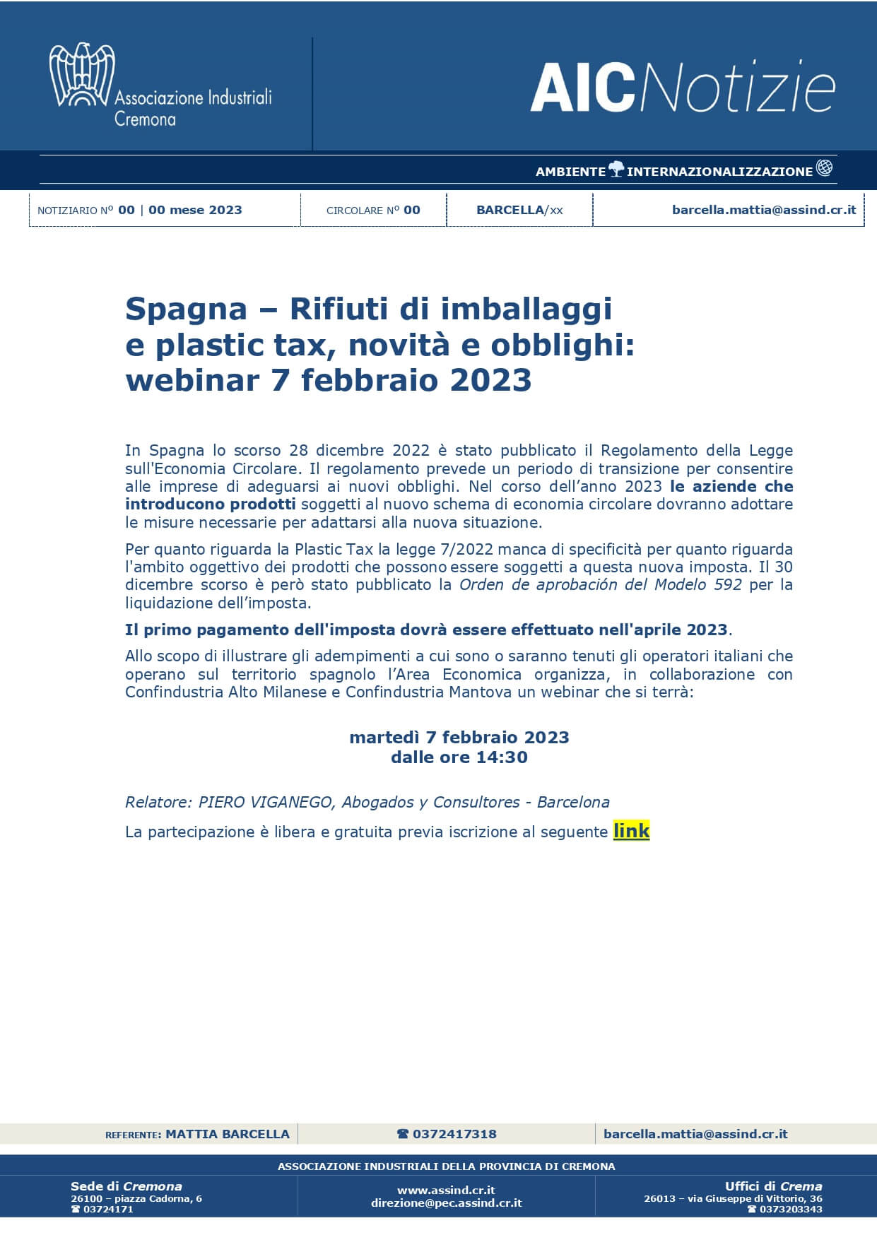 PDF ASSOCIAZIONE INDUSTRIALI DELLA PROVINCIA DI CREMONA: Piero Viganego participates in Cremona as a speaker in a webinar on the Plastic Packaging Tax in Spain and the Circular Economy